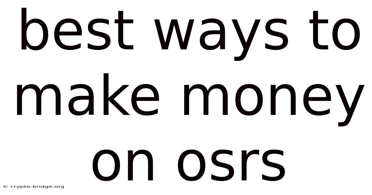 Best Ways To Make Money On Osrs