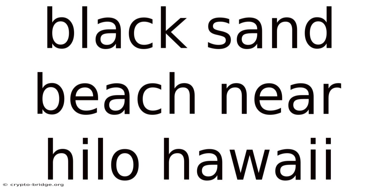 Black Sand Beach Near Hilo Hawaii