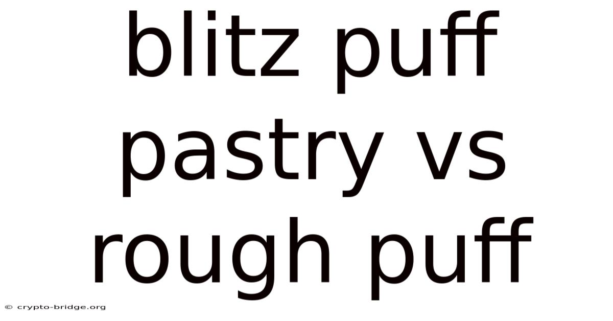 Blitz Puff Pastry Vs Rough Puff