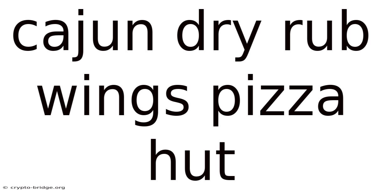 Cajun Dry Rub Wings Pizza Hut