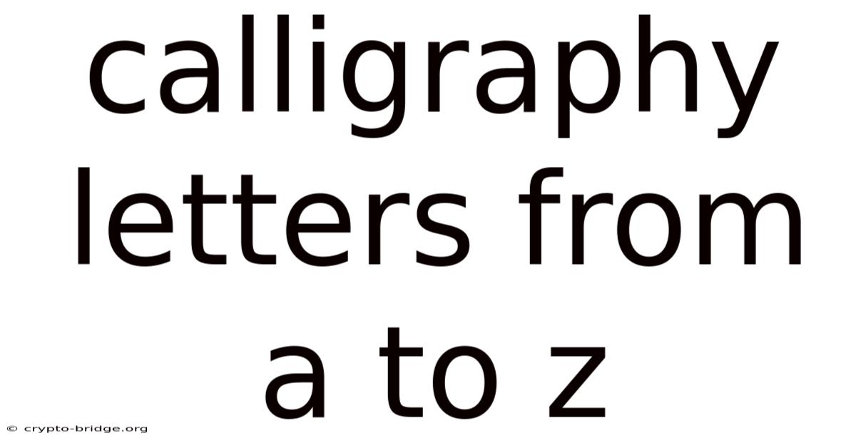 Calligraphy Letters From A To Z