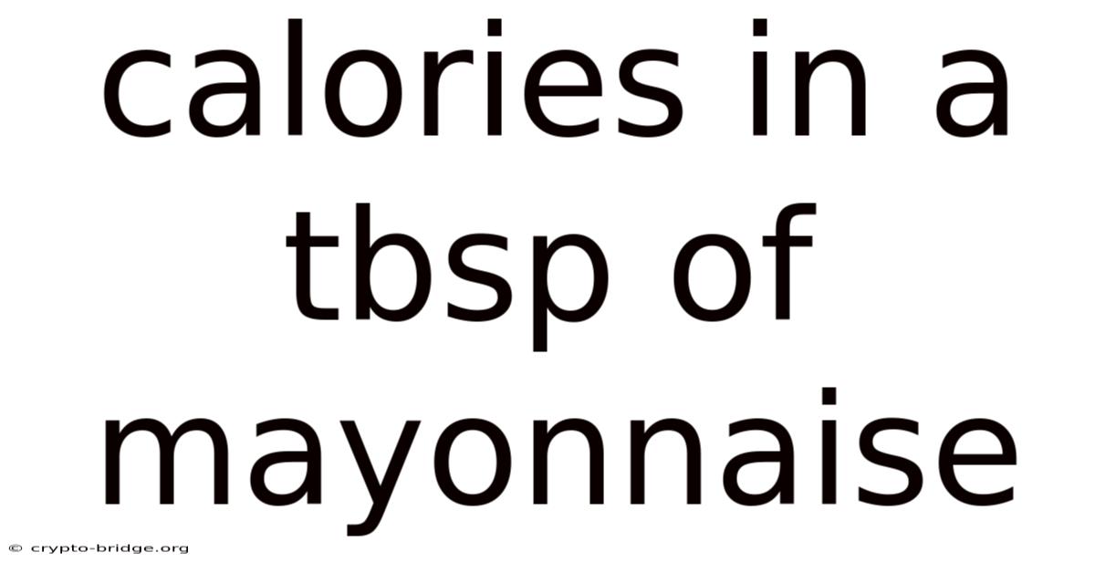 Calories In A Tbsp Of Mayonnaise