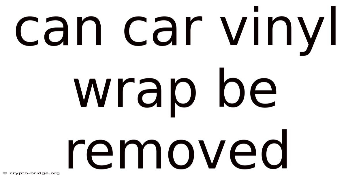 Can Car Vinyl Wrap Be Removed