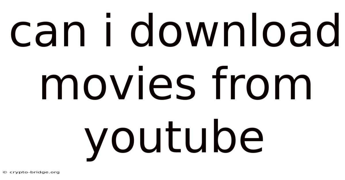 Can I Download Movies From Youtube