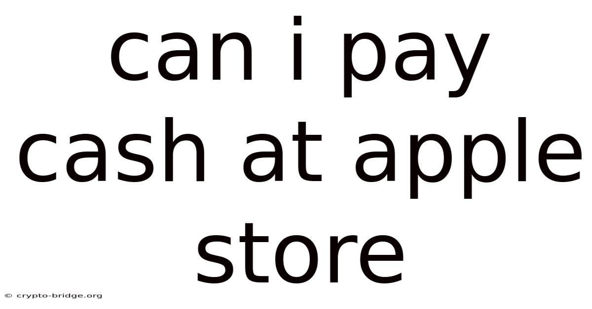 Can I Pay Cash At Apple Store