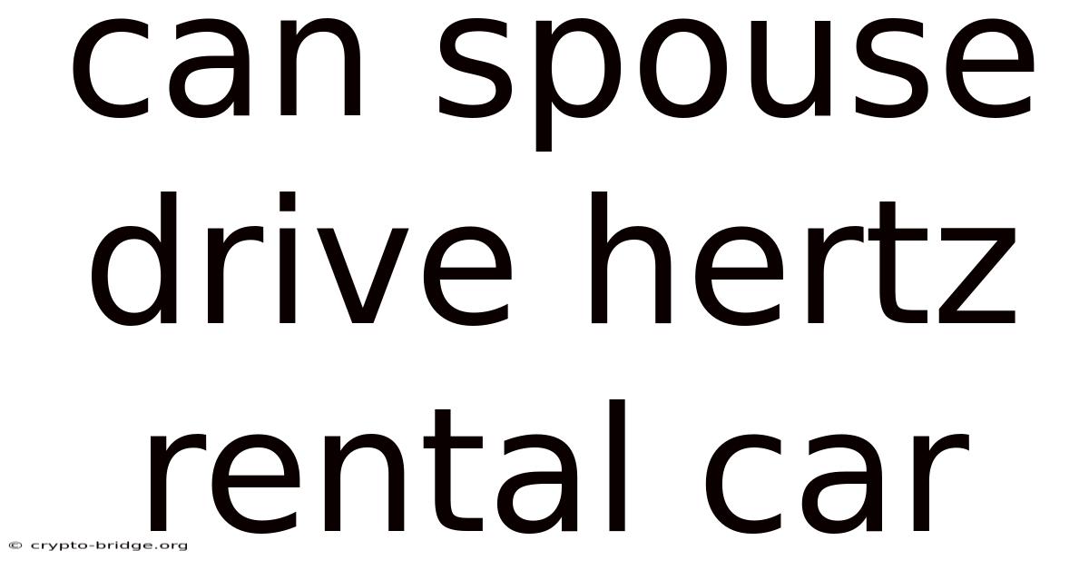 Can Spouse Drive Hertz Rental Car