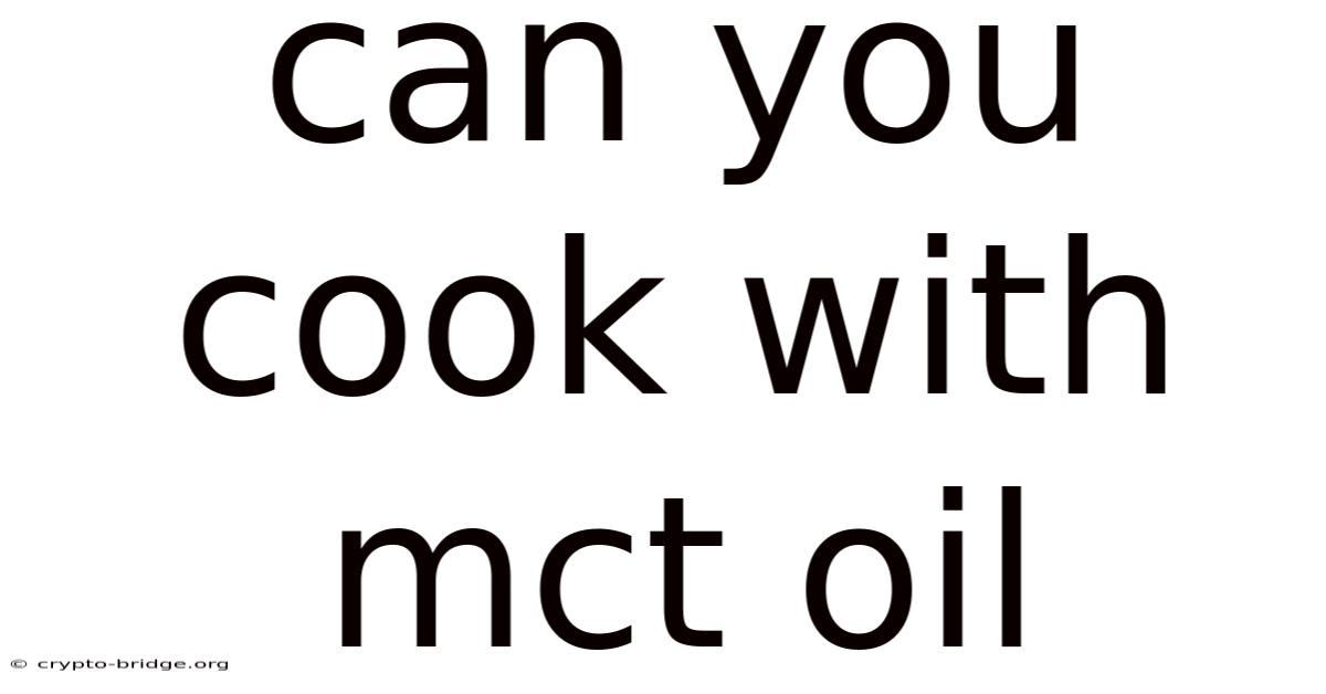 Can You Cook With Mct Oil