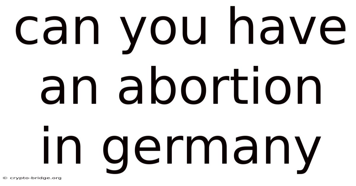 Can You Have An Abortion In Germany