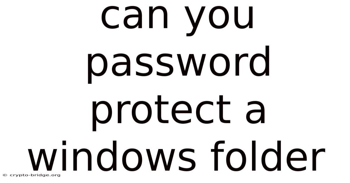 Can You Password Protect A Windows Folder