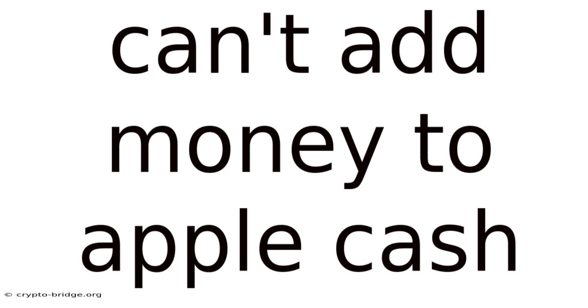 Can't Add Money To Apple Cash