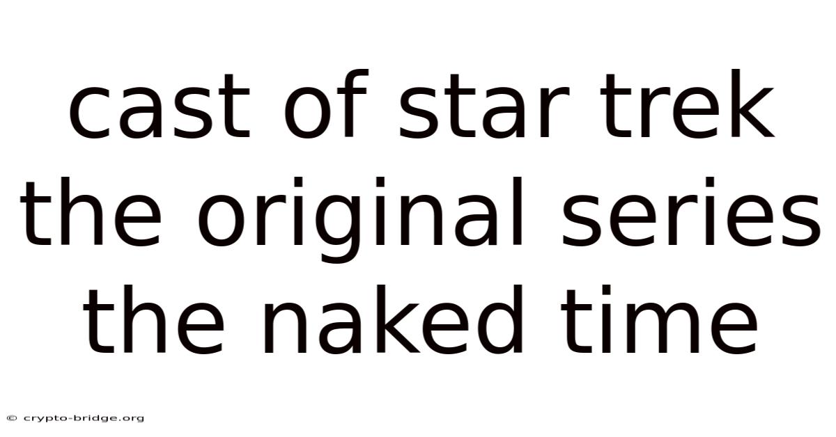 Cast Of Star Trek The Original Series The Naked Time