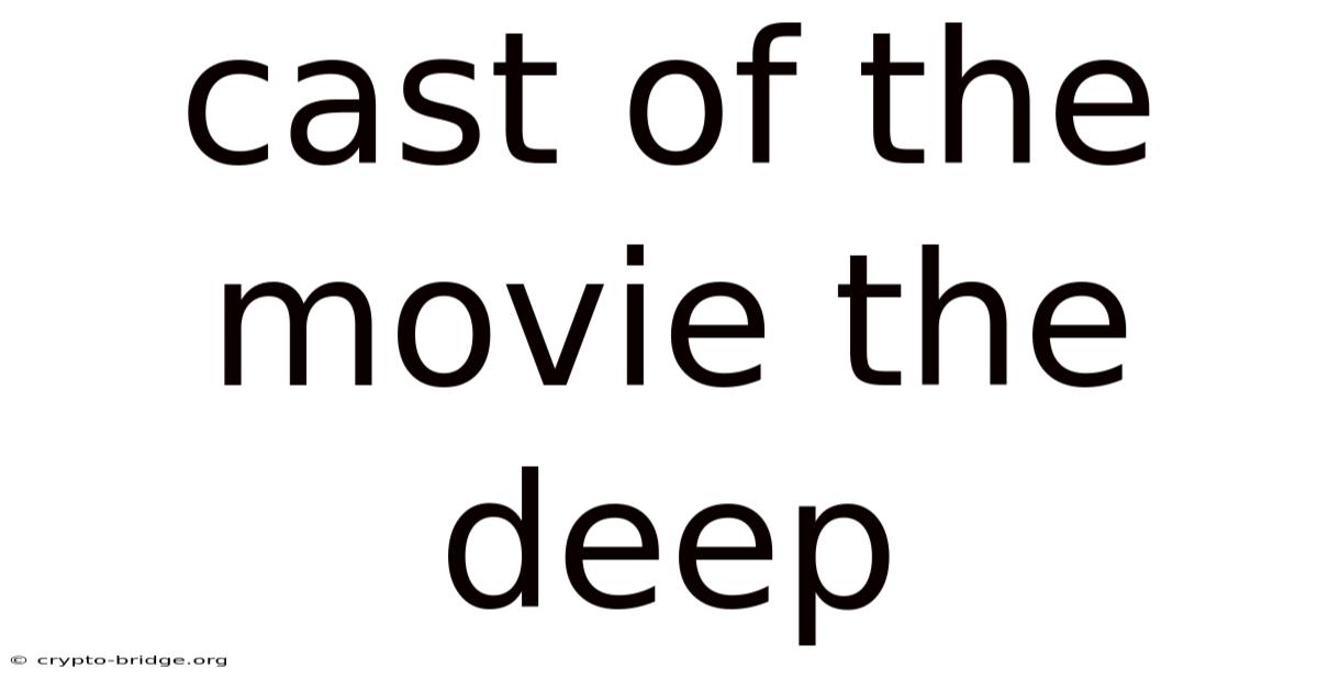 Cast Of The Movie The Deep