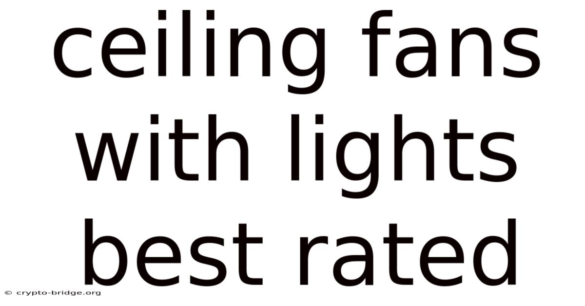 Ceiling Fans With Lights Best Rated