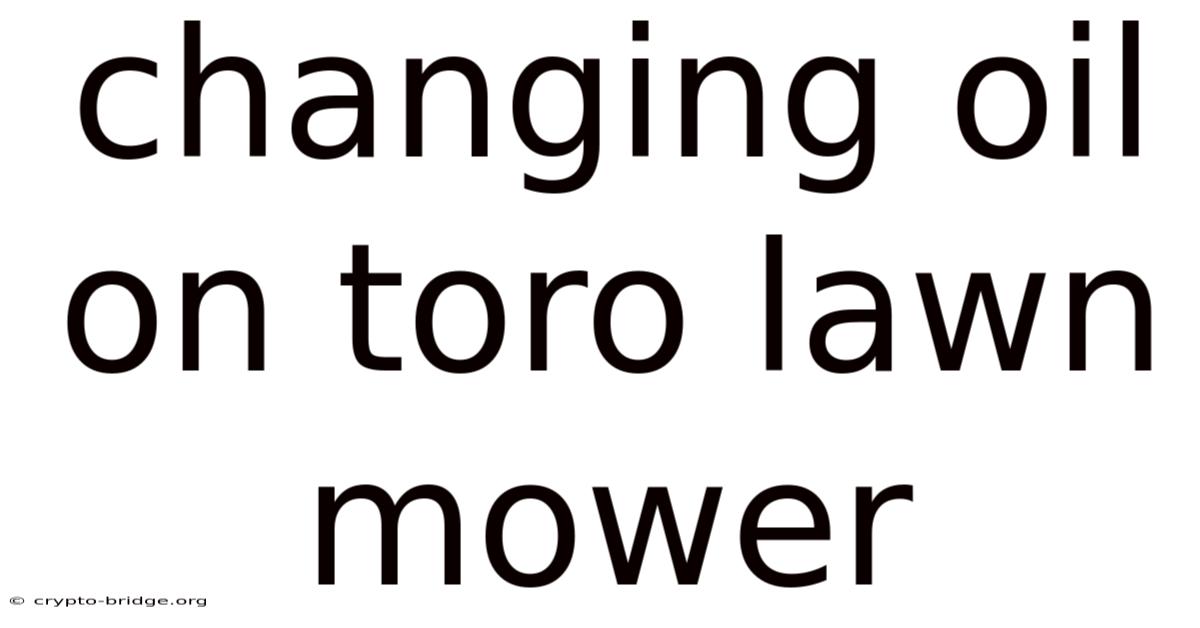 Changing Oil On Toro Lawn Mower
