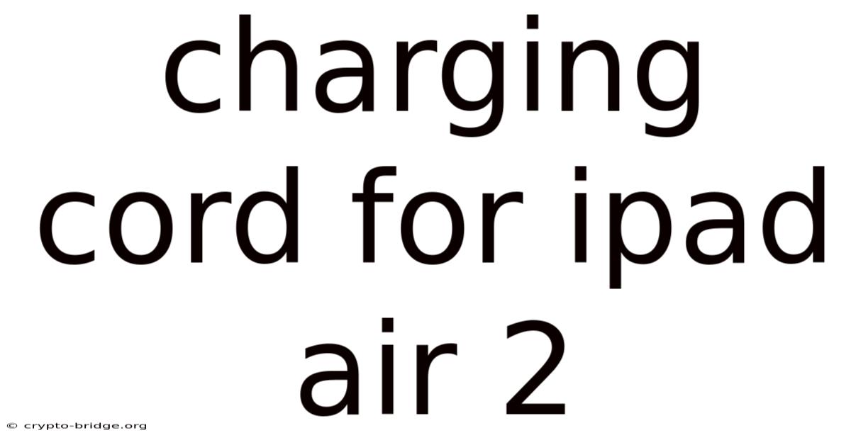 Charging Cord For Ipad Air 2