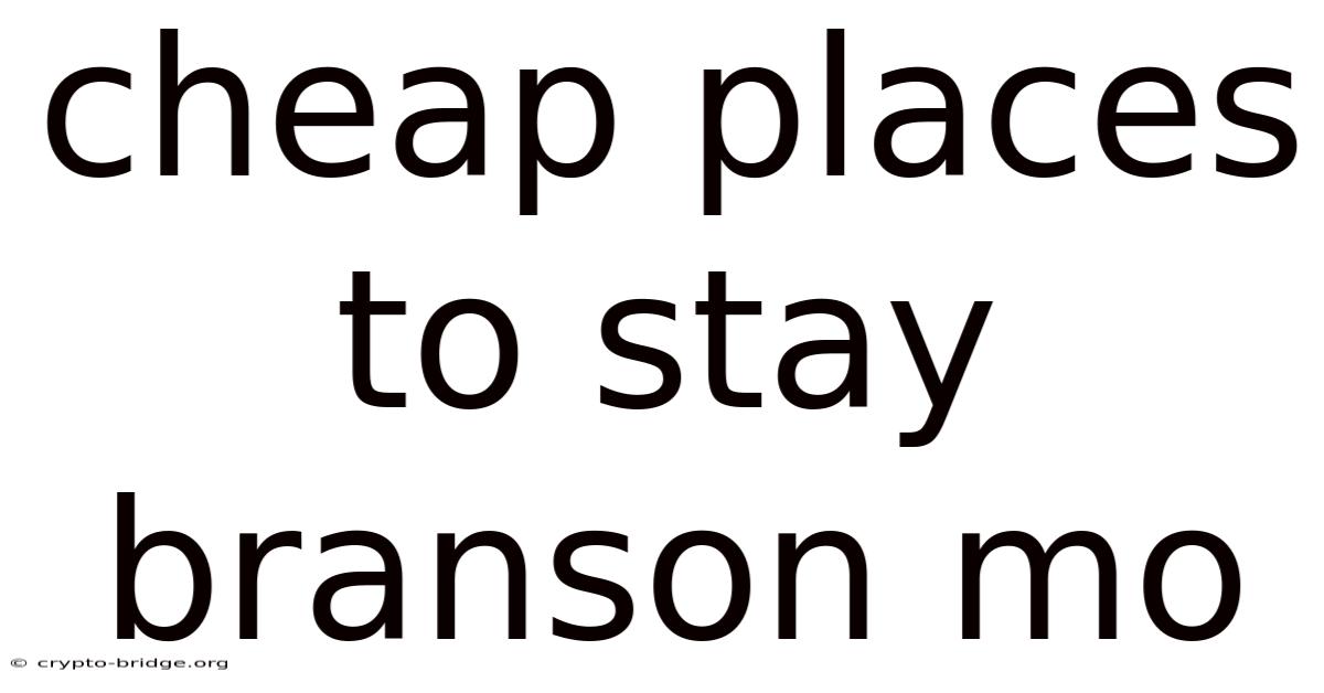 Cheap Places To Stay Branson Mo