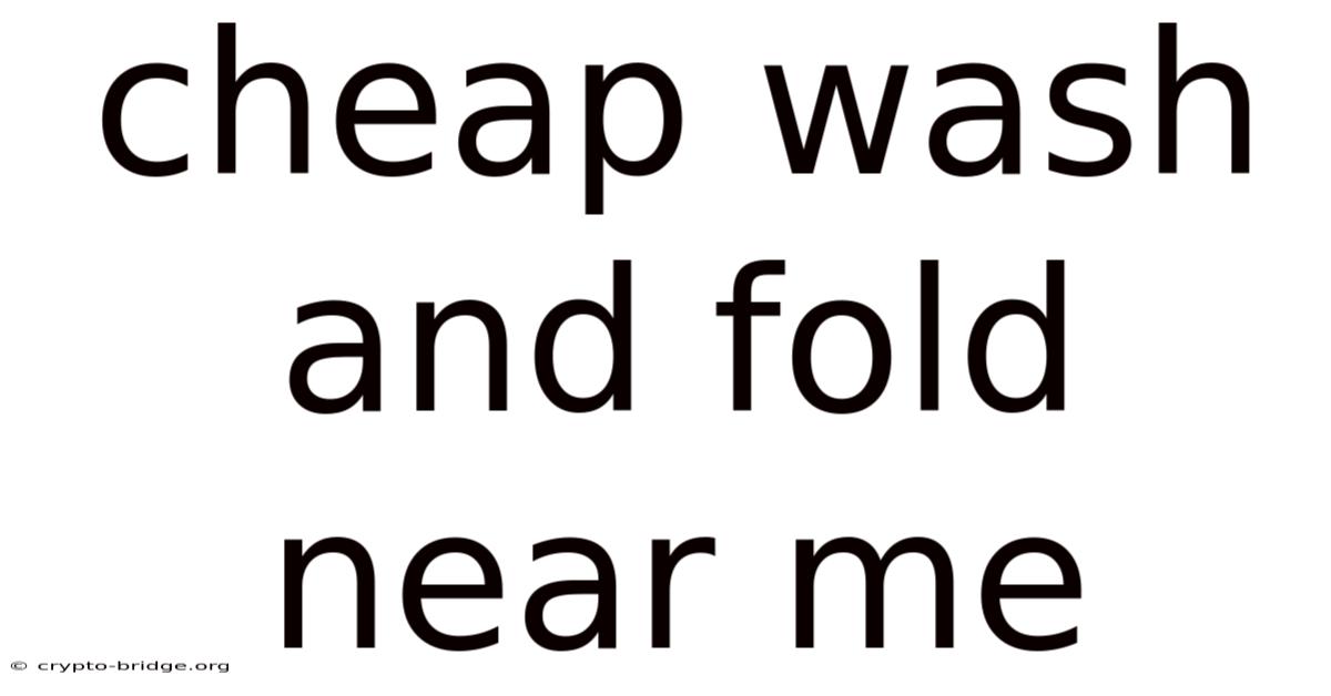 Cheap Wash And Fold Near Me