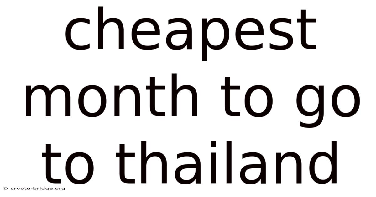 Cheapest Month To Go To Thailand