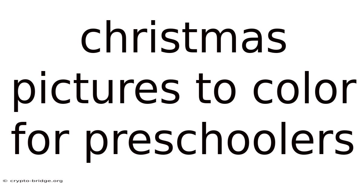 Christmas Pictures To Color For Preschoolers