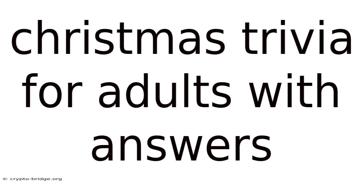 Christmas Trivia For Adults With Answers
