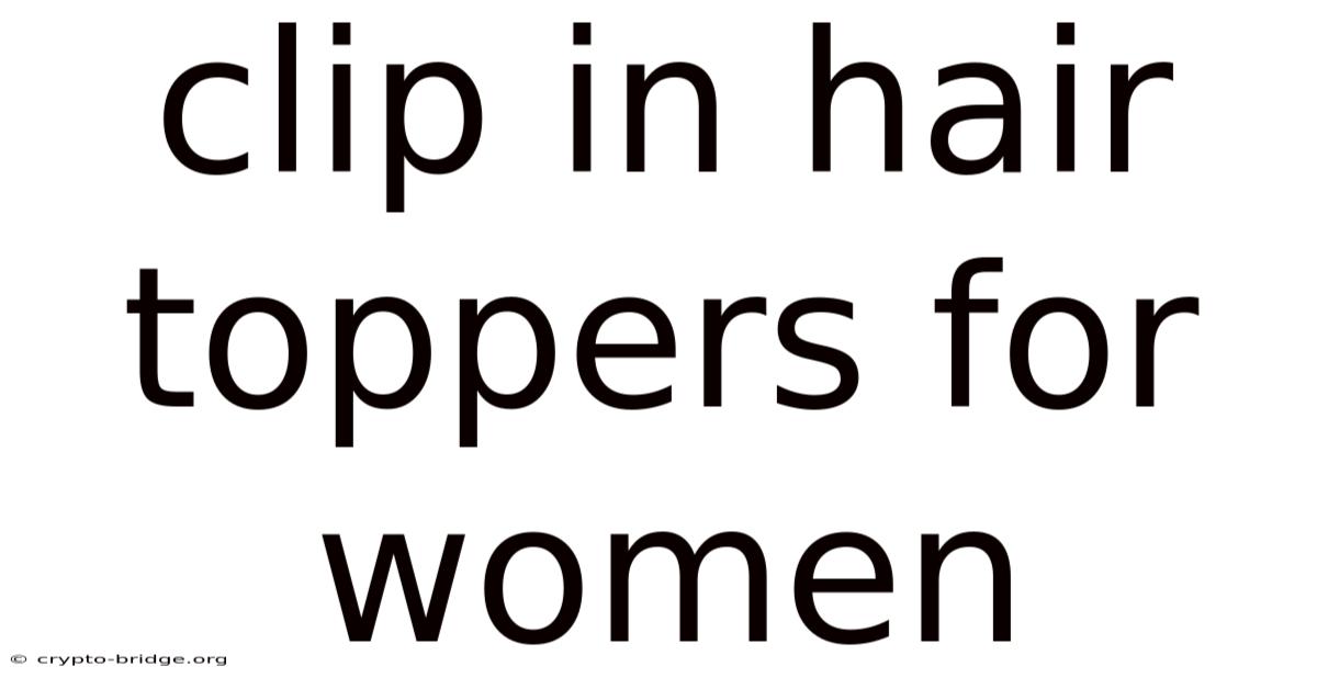 Clip In Hair Toppers For Women
