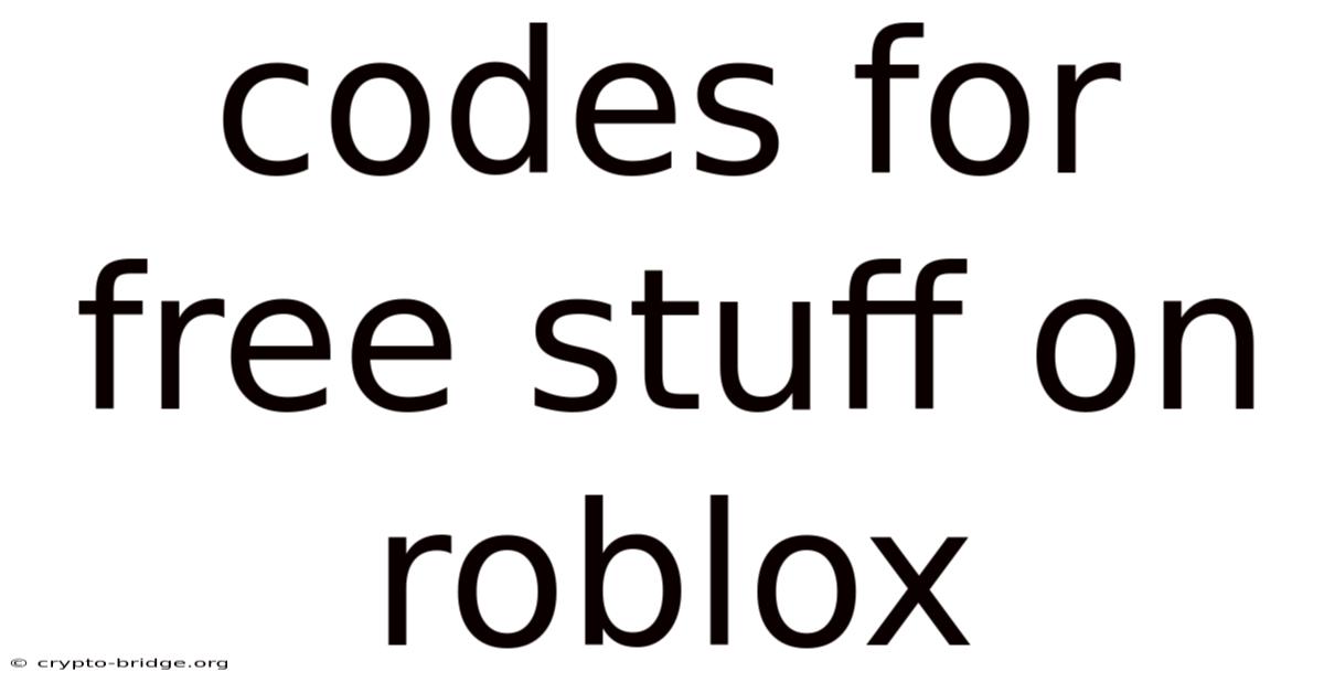 Codes For Free Stuff On Roblox