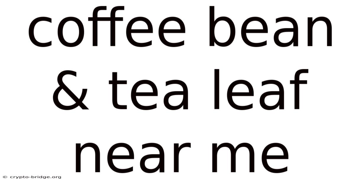 Coffee Bean & Tea Leaf Near Me