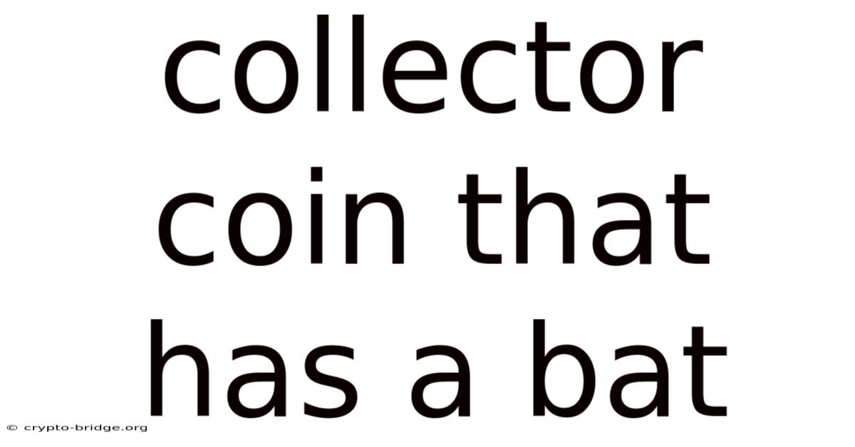 Collector Coin That Has A Bat