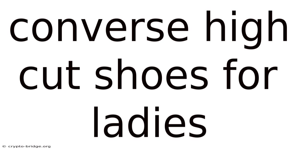 Converse High Cut Shoes For Ladies