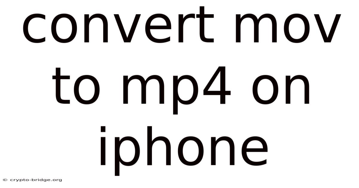 Convert Mov To Mp4 On Iphone