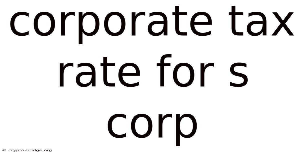 Corporate Tax Rate For S Corp