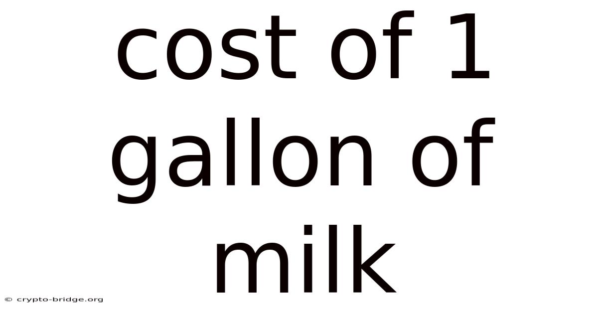 Cost Of 1 Gallon Of Milk