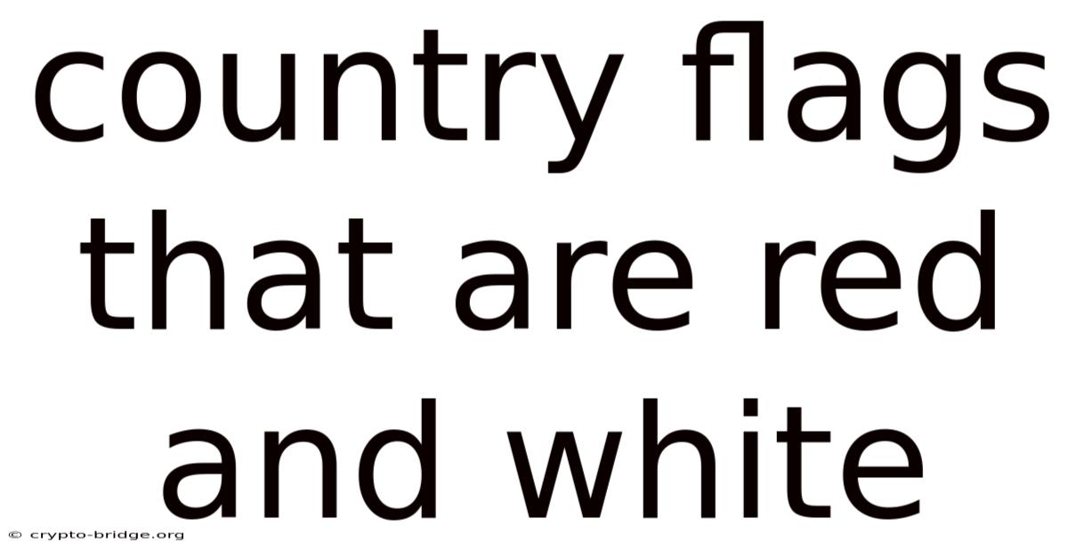 Country Flags That Are Red And White