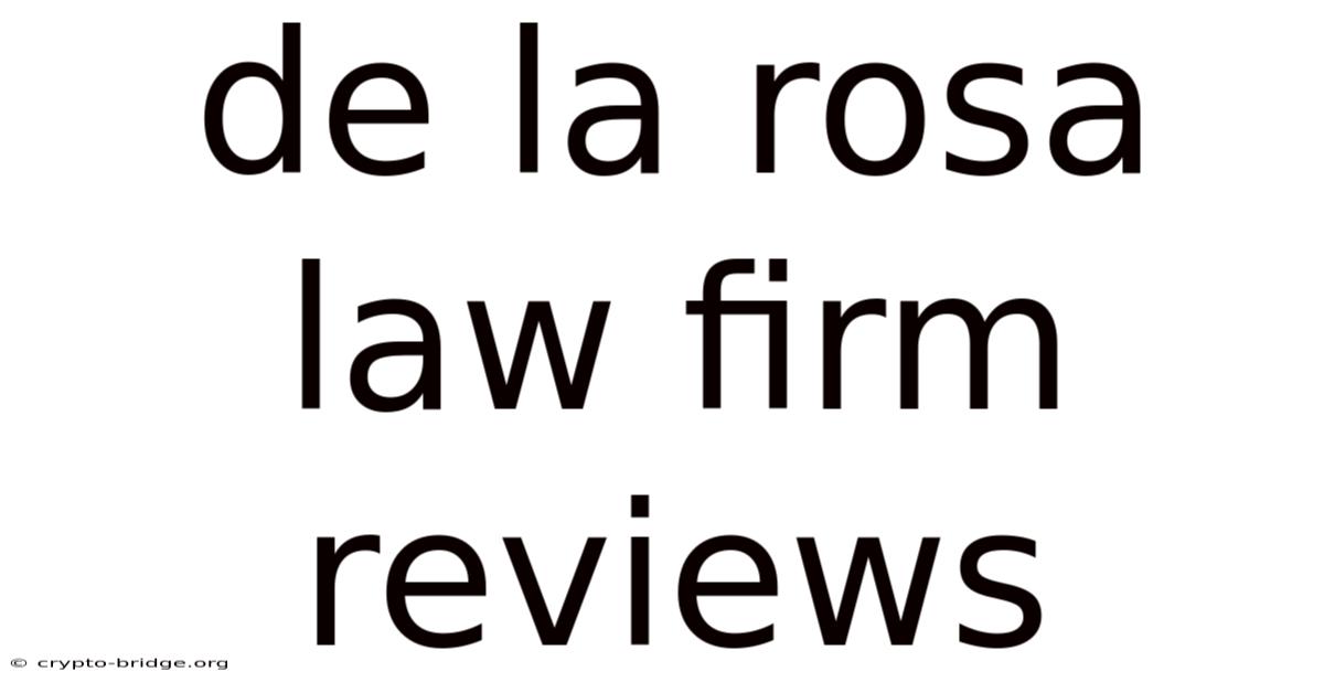 De La Rosa Law Firm Reviews
