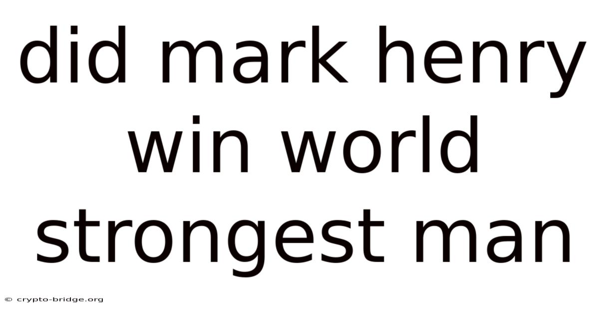 Did Mark Henry Win World Strongest Man
