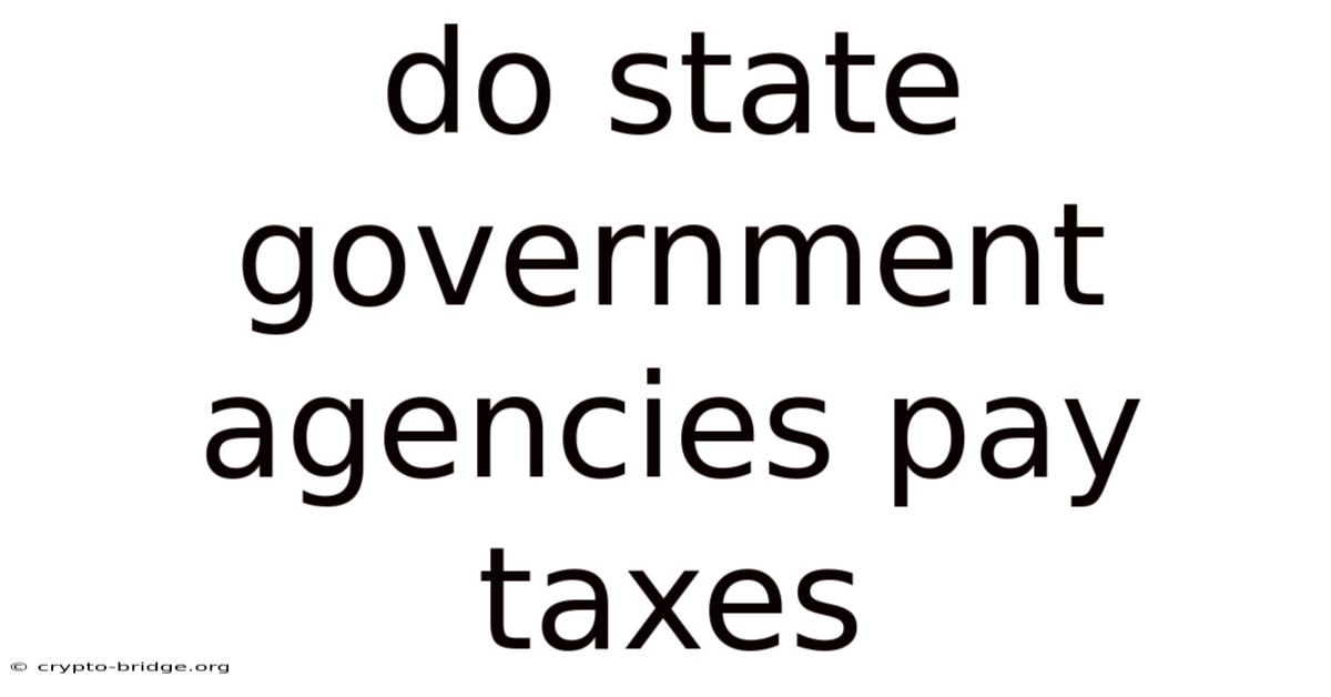 Do State Government Agencies Pay Taxes