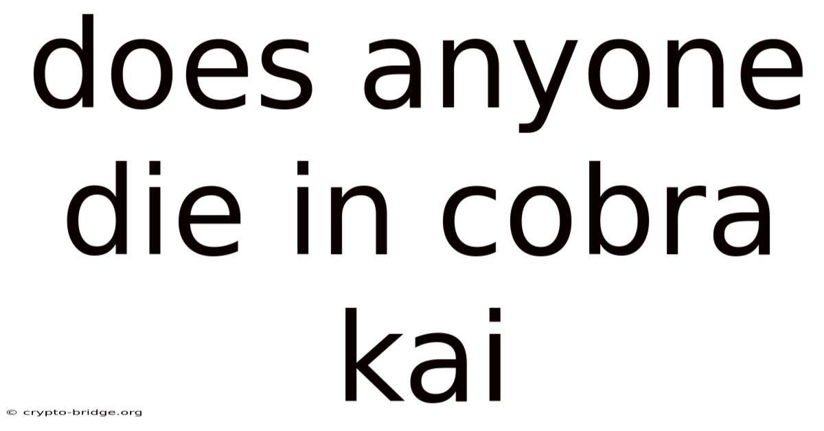 Does Anyone Die In Cobra Kai
