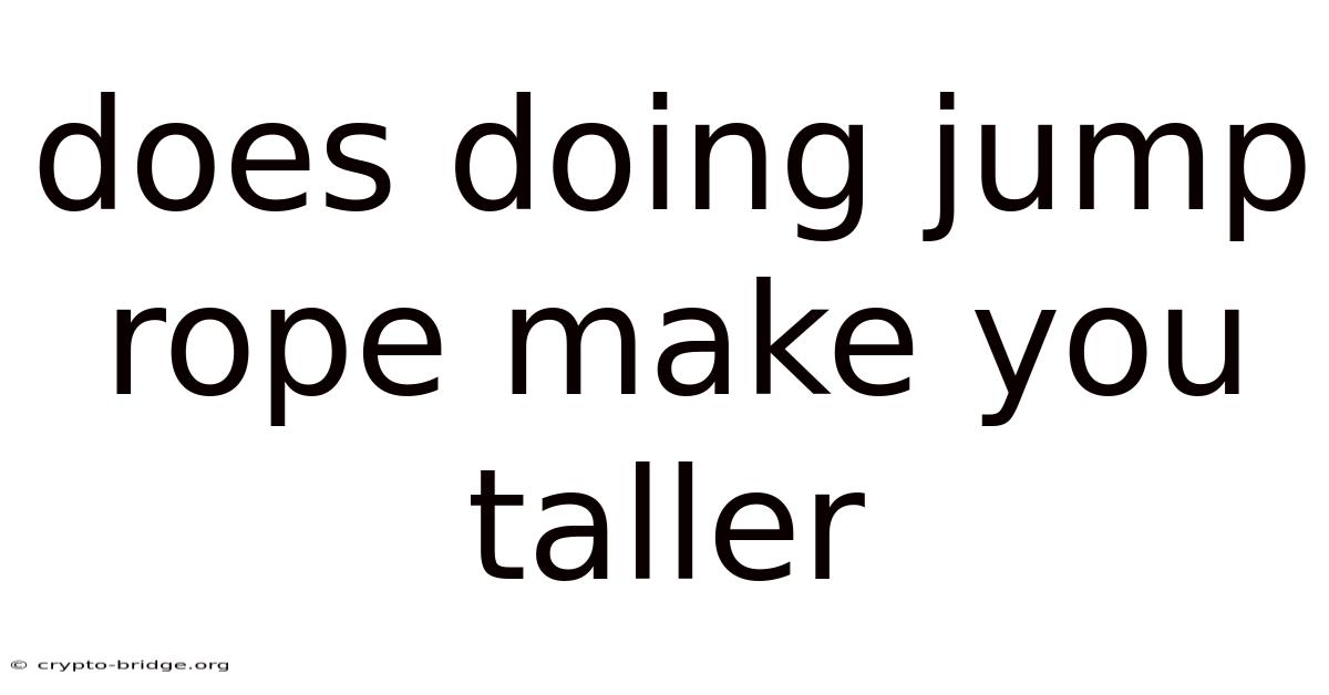 Does Doing Jump Rope Make You Taller
