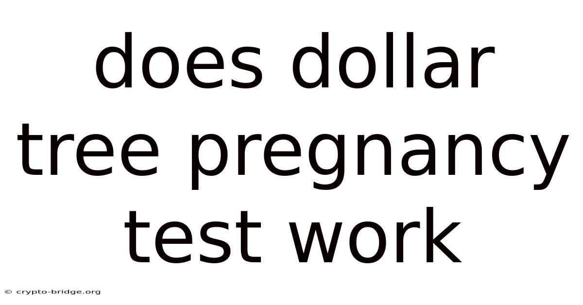 Does Dollar Tree Pregnancy Test Work