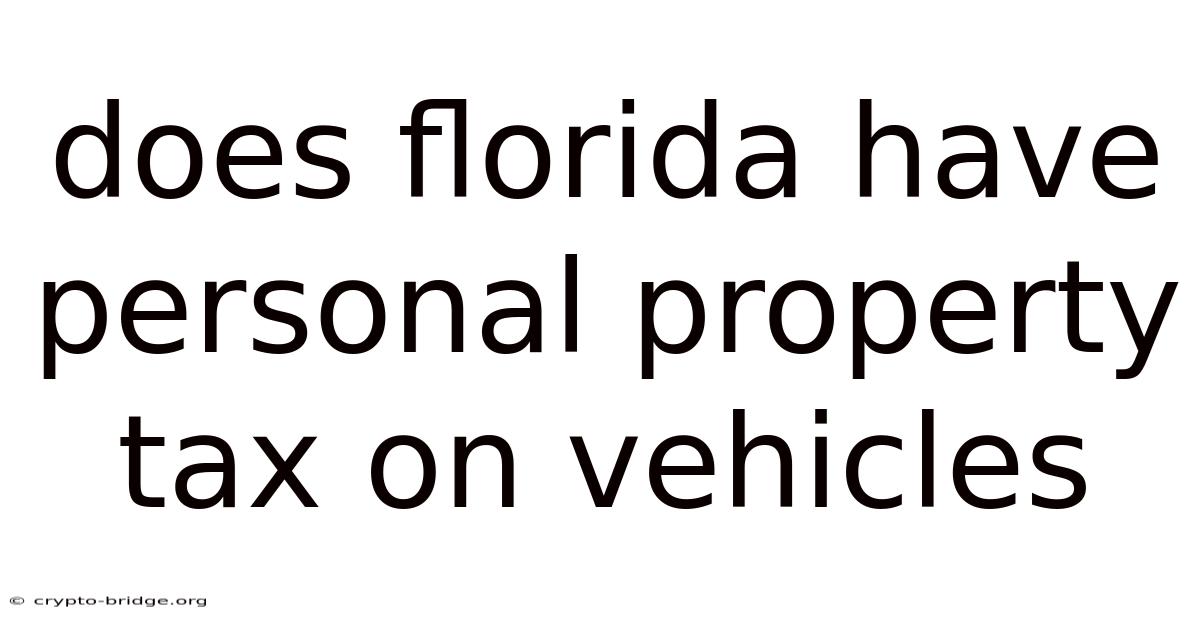 Does Florida Have Personal Property Tax On Vehicles