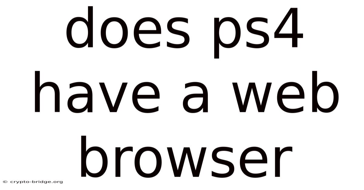 Does Ps4 Have A Web Browser