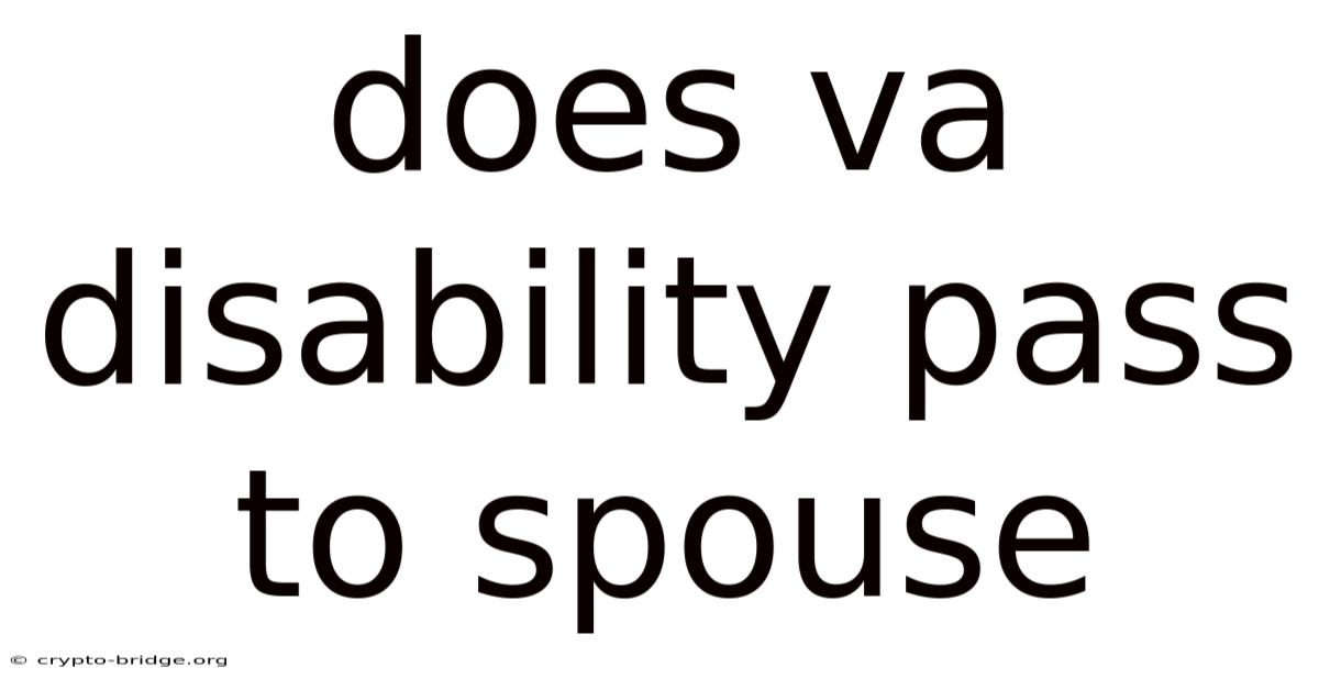 Does Va Disability Pass To Spouse