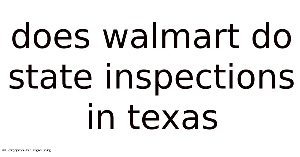 Does Walmart Do State Inspections In Texas