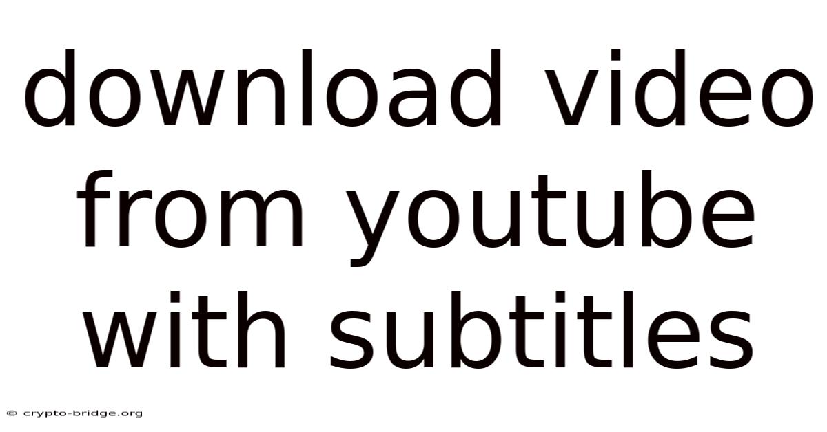 Download Video From Youtube With Subtitles