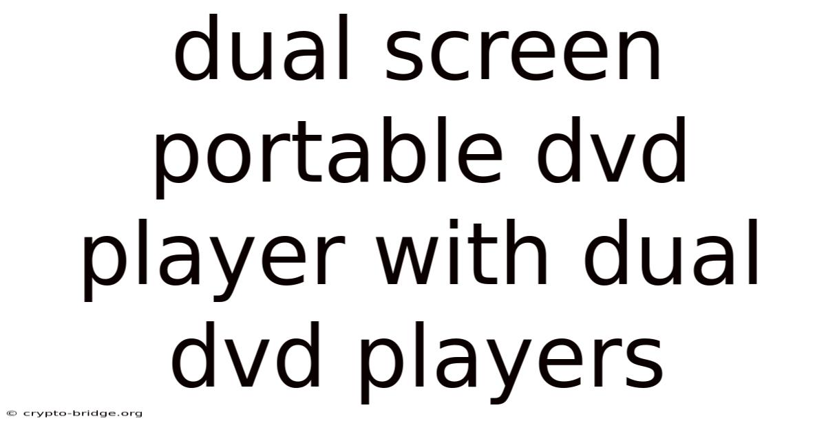 Dual Screen Portable Dvd Player With Dual Dvd Players