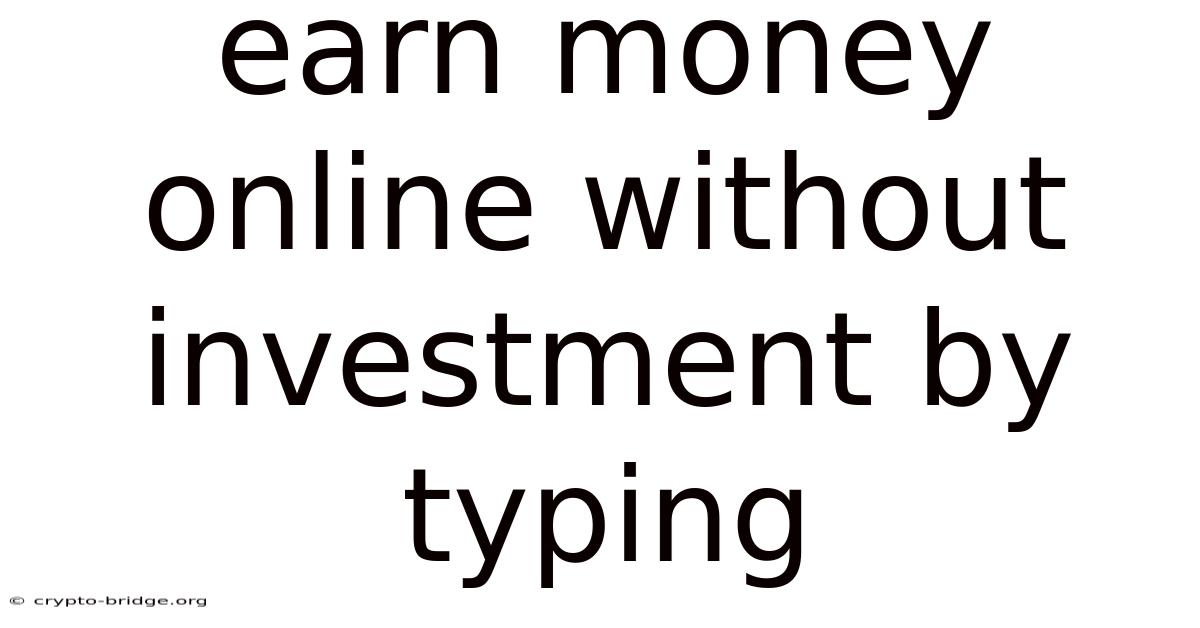 Earn Money Online Without Investment By Typing
