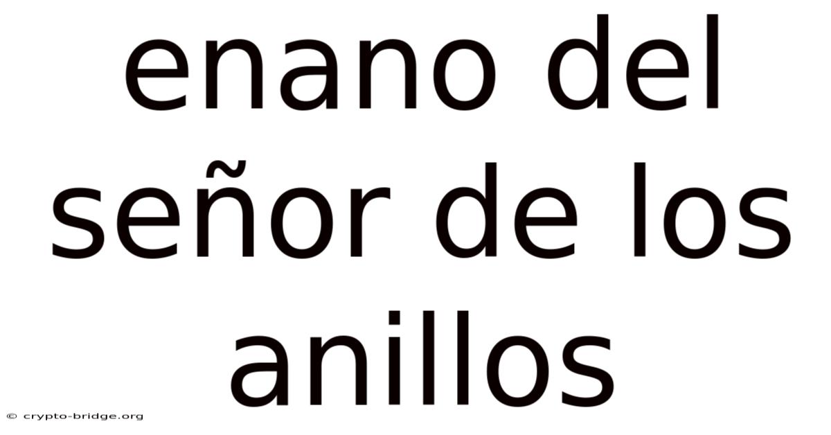 Enano Del Señor De Los Anillos