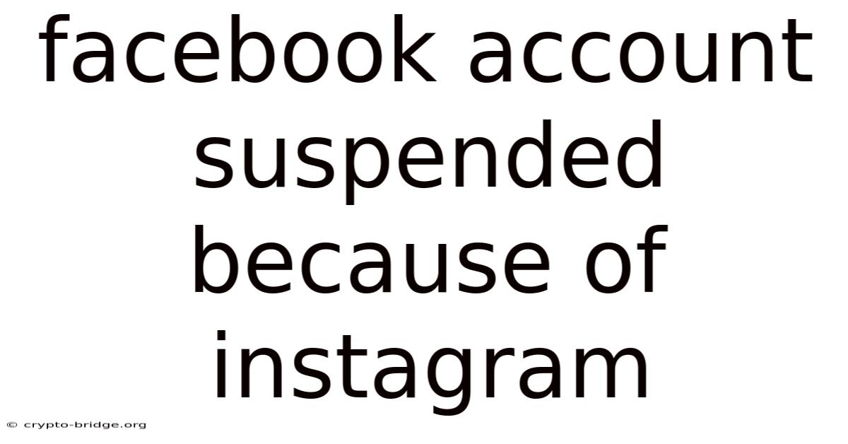 Facebook Account Suspended Because Of Instagram