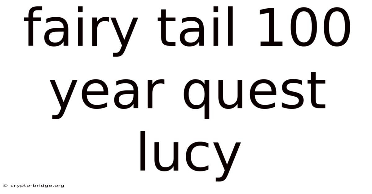 Fairy Tail 100 Year Quest Lucy