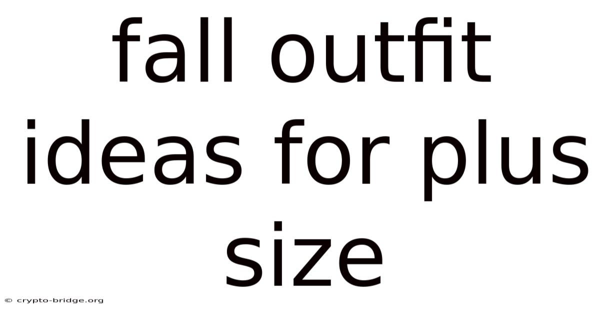 Fall Outfit Ideas For Plus Size